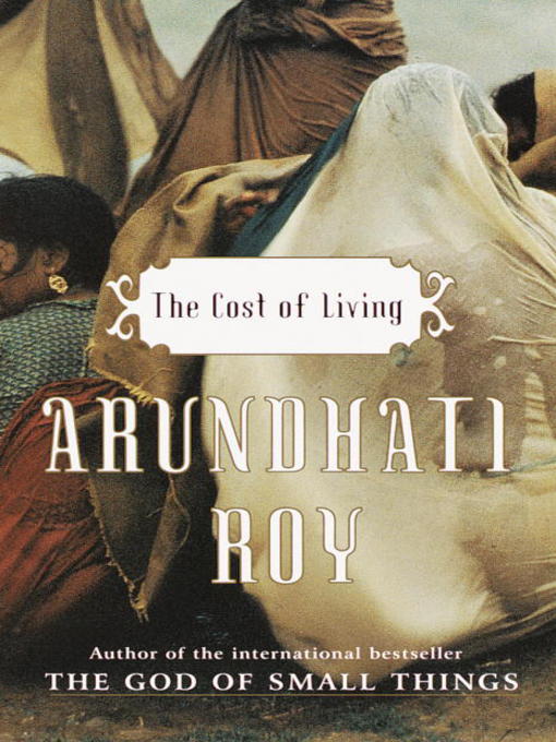 Title details for The Cost of Living by Arundhati Roy - Wait list